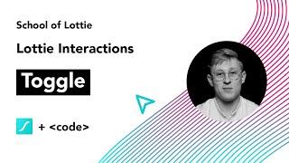 Interactive Lottie Animations | Class 05: Toggle