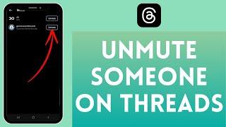 How to Unmute Someone on Threads 2024 | Unmute People on Threads