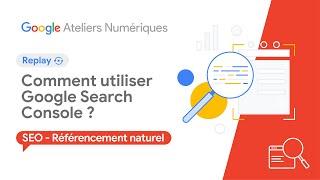 Comment utiliser Google Search Console ?