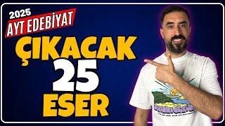 ÇIKACAK 25 ESER AYT EDEBİYAT FULL TEKRAR 2025