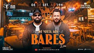 LIVE - DIEGO E ARNALDO - DE VOLTA AOS BARES