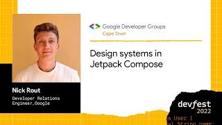 DevFest SA 2022: Nick Rout, Design systems in Jetpack Compose