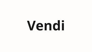 How to pronounce Vendi | Венди (Wendy in Russian)