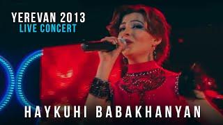 Haykuhi Babakhanyan - Live Concert / Yerevan 2013