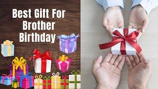 Best Gift For Brother Birthday | Top 20 Awesome Gift Ideas For Brother | Useful Gifts For Brother