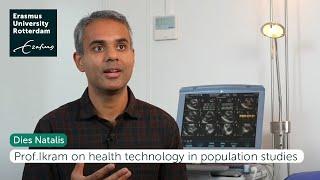 Prof. Ikram: Health Technology: a big step forward in population based studies - Dies Natalis 2021