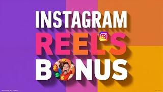 Instagram Reels Bonus - How to Earn Money from Reels