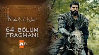 Kuruluş Osman 64. Bölüm Fragmanı (Sezon Finali) | Devletin doğumu yakındır!