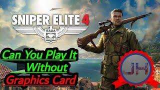 Can you play sniper elite without graphics card JH GAMES FIXING