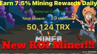 Tron Miner V2.0 - Earn 7.5% mining rewards DAILY!!