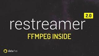 Datarhei restreamer V2 - FFMPEG REST API unterstützt Softwareentwicklung für Video-Experten