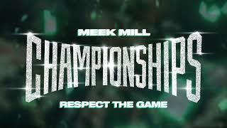 Meek Mill - Respect The Game [Official Audio]