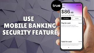 HOW TO USE TRUE FINANCE MOBILE BANKING SECURITY FEATURE