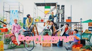 Naniwa Danshi (w/English Subtitles!) Don't Worry!! [Official Music Video]