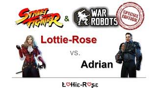 Lottie-Rose v Adrian | Streetfighter War Robots | WR