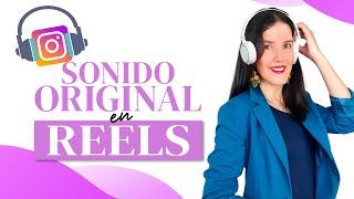  Cómo utilizar el SONIDO ORIGINAL EN REELS de Instagram