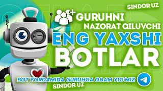 GURUHLAR uchun eng yaxshi O'ZBEKCHA BOTLAR