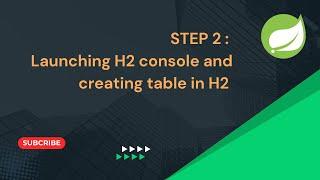 Step 02 - Launching H2 console and creating table in H2