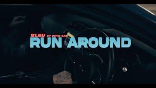 Bleuofficial - Run Around ft. Cptn Cav (Official Music Video)