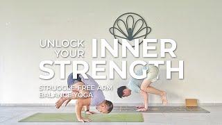 Unlock Your Inner Strength: Struggle Free Arm Balance Yoga (INTERMEDIATE)