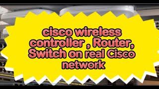 Cisco wireless controller WLC configuration step by step