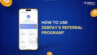 How to Use ZebPay’s Referral Program?