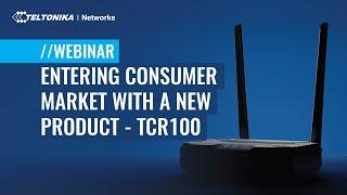 TCR100 - 4G Wi-Fi Router for Home User | Webinar