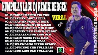 DJ CAMPURAN VIRAL TIK TOK BERGEK 2023 _ FULL BASS JEDAG JEDUG REMIX TERBARU