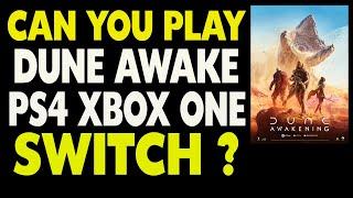 Can You Play Dune Awakening on Xbox One, PS4, and Switch ?