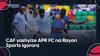 CAF yashyize APR FC na Rayon Sports igorora || Dore abandi bakinnyi amakipe yombi azanye