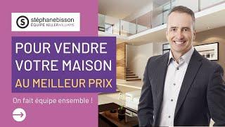 Vous souhaitez vendre votre propriété prochainement ? Faisons équipe ensemble | Stéphane Bisson