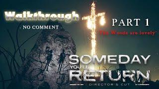 SOMEDAY YOU'LL RETURN Director's Cut Walkthrough Part #1 - No Commentary - (Deutscher Text)