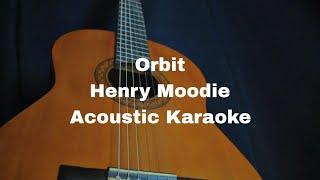 Henry Moodie - Orbit (Acoustic Karaoke)