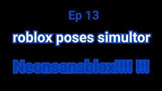 Roblox : Jojo poses siumltor Ep 13 Neonsansblox!!!!!