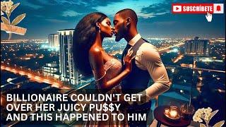 She Gave Her First Time To A BILLIONAIRE - And He Gave Her A Proposal She Never Expected!