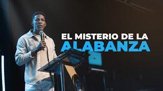 EL MISTERIO DE LA ALABANZA | Pastor Moises Bell