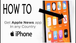 How To Get Apple News in Any Country