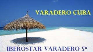 Overview hotel:  Iberostar Varadero 5* :   Varadero Cuba