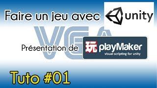 [Tuto Unity FR] Tuto VGA : Unity - Playmaker #01