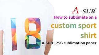 How to use A-SUB 125g Sublimation Transfer Paper on a Custom Cotton Polyester Blend T-shirt?