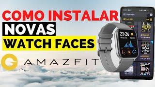 como INSTALAR novas WATCH FACE no amazfit GTS, GTR, VERGE