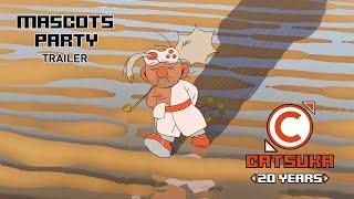 Catsuka Mascots Party (20th anniversary) Trailer