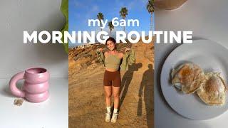 my 6AM morning routine | productive and healthy habits