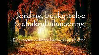 Guidet meditasjon  Jording, beskyttelse & chakrabalansering