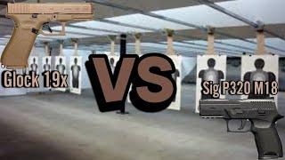 Glock 19x VS Sig P320 M18