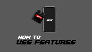 How to Use Features - Z1 Performance Tuning Package