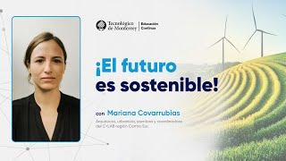 ¡El futuro es sostenible!