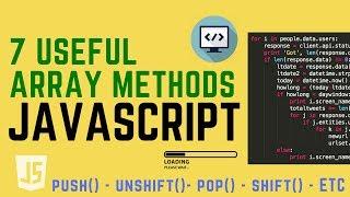 [Javascript] 7 USEFUL  ARRAY METHODS