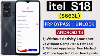 Itel S18 Frp Bypass Android 13 Without Pc | Itel (S663L) Frp Unlock - Google Account Bypass