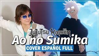 Jujutsu Kaisen Opening 3 - AO NO SUMIKA Cover Español - Iris